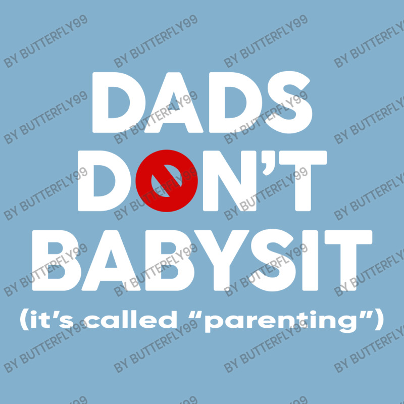 Dads Don't Babysit Classic T-shirt | Artistshot