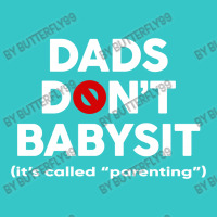 Dads Don't Babysit T-shirt | Artistshot