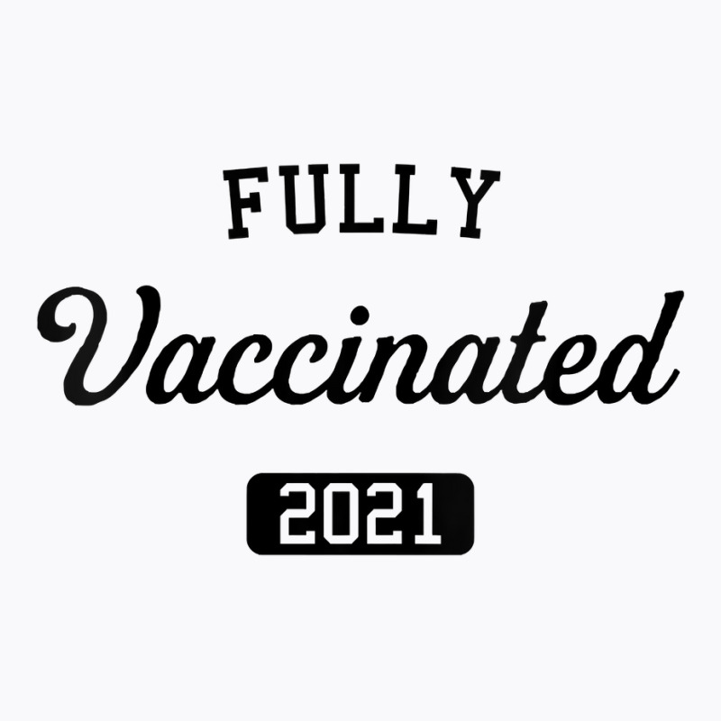 Womens Vaccinated 2021 Vaccine Pro Vaccination Polio Fully Science V N T-Shirt by cm-arts | Artistshot