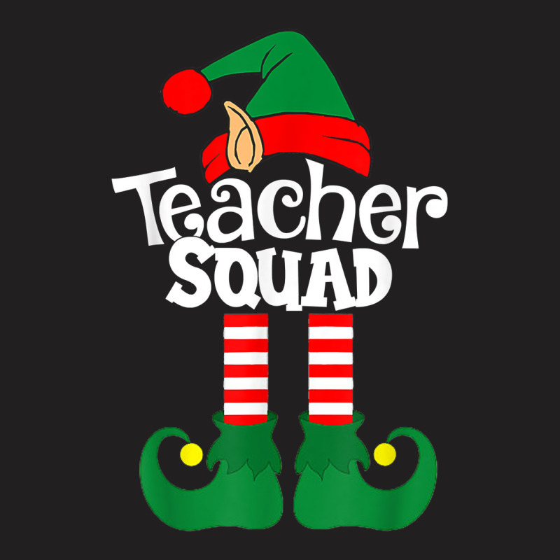 Teacher Squad Elf Squad,squad Elf T Shirt T-shirt | Artistshot