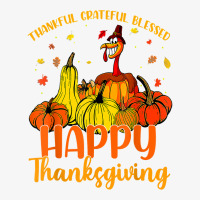 Thankful Grateful Blessed Happy Thanksgiving Pilgrim Turkey T Shirt Champion Hoodie | Artistshot