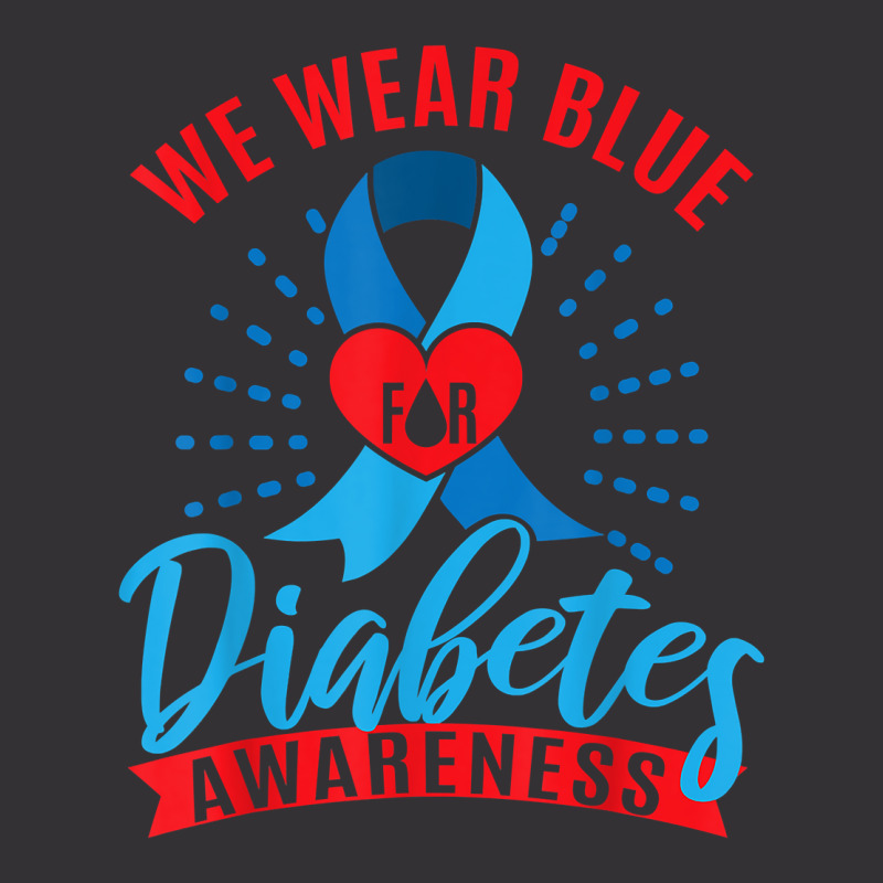 We Wear Blue For Diabetes Awareness T Shirt Vintage Hoodie | Artistshot