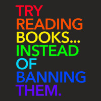 Try Reading Books, Instead Of Banning Them (rainbow) Premium T Shirt Ladies Fitted T-shirt | Artistshot