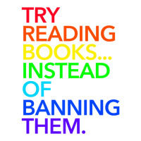 Try Reading Books, Instead Of Banning Them (rainbow) Premium T Shirt Women's Pajamas Set | Artistshot