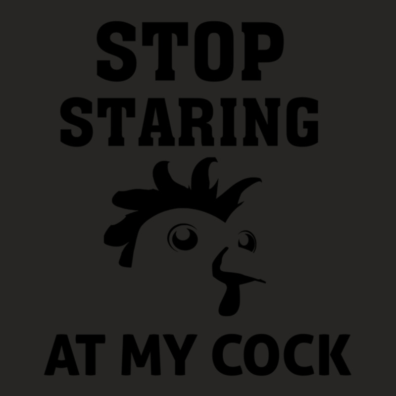 Stop Staring At My Cock, Gift Idea, Funny Saying Ladies Fitted T-Shirt by cm-arts | Artistshot