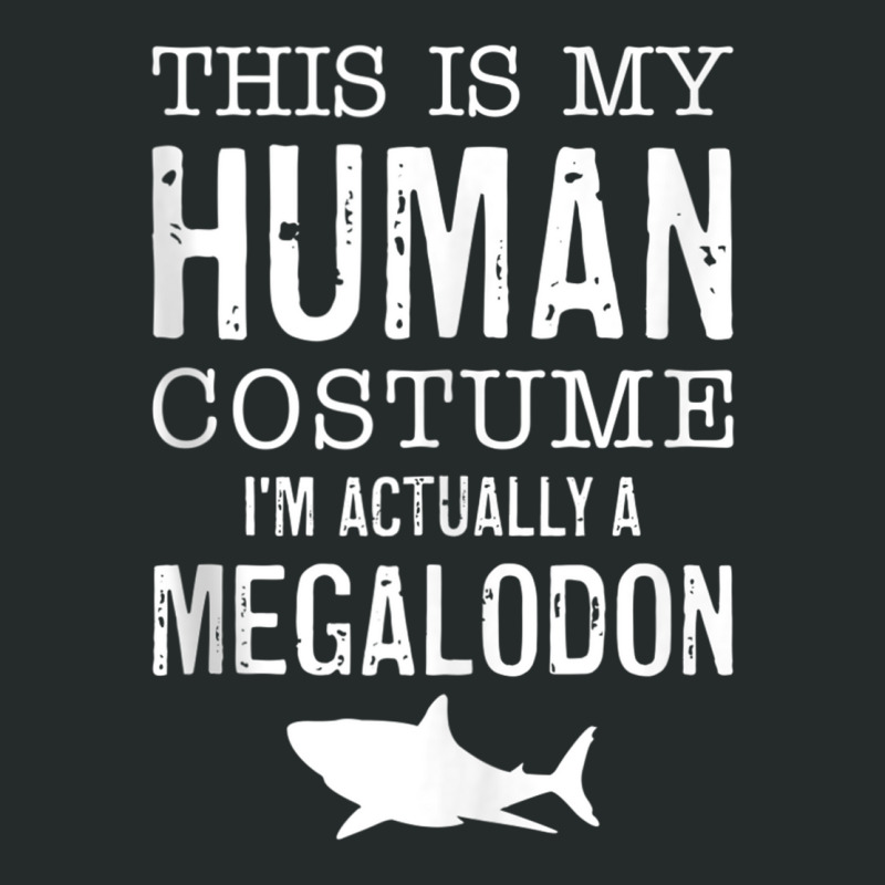 This Is My Human Costume I'm Really A Megalodon Halloween Tank Top Women's Triblend Scoop T-shirt by cm-arts | Artistshot