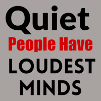 Quiet People Have The Loudest Minds Racerback Tank | Artistshot