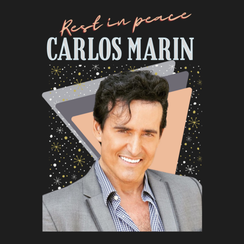 Carlos Marin Carlos Marin Il Divo Carlos Marin Rest In Peace Carlos Ma Classic T-shirt by ShawnAllen | Artistshot