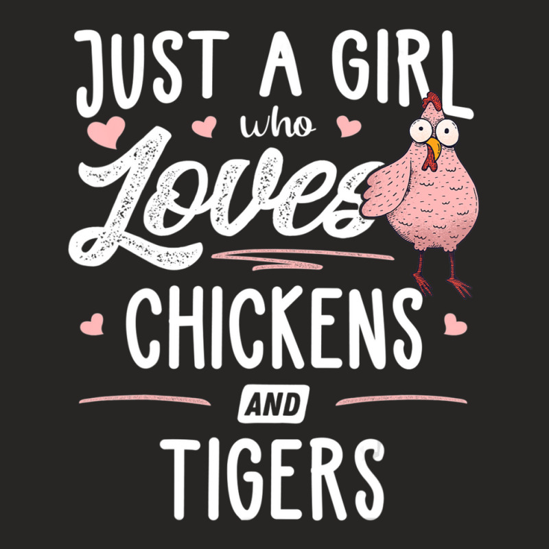 Just A Girl Who Loves Chickens And Tigers Gift Chicken Ladies Fitted T-Shirt by thangdinhsinhelf | Artistshot