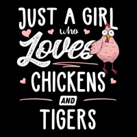 Just A Girl Who Loves Chickens And Tigers Gift Chicken Women's V-neck T-shirt | Artistshot