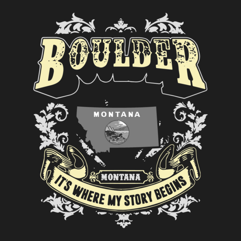 Boulder Montana Montana It Is Where My Story Begins America Classic T-shirt by DeniseRamsey | Artistshot