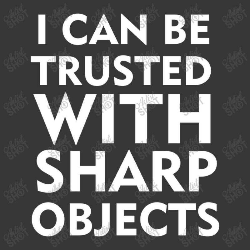 I Can Be Trusted With Sharp Objects Toddler Hoodie | Artistshot