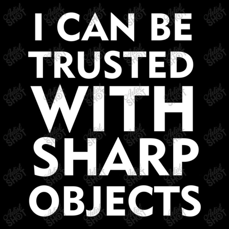 I Can Be Trusted With Sharp Objects Youth Jogger | Artistshot