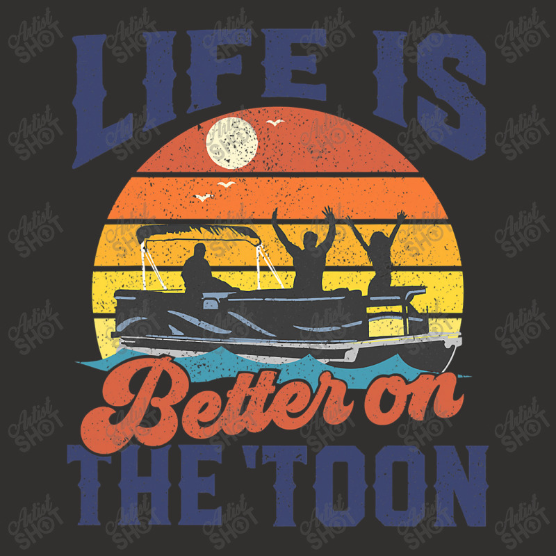 Life Is Better On The Toon Pontoon Boat Boating Fathers Gift Champion Hoodie | Artistshot