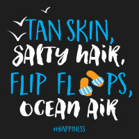 Tan Skin Salty Hair Flip Floops Ocean Air Classic T-shirt | Artistshot