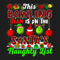 This Bowling Team Is On The Santa's Naughty List Xmas Player Classic T-shirt | Artistshot