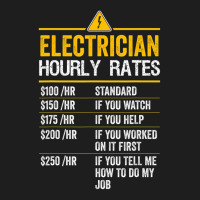 Electrician Hourly Rates Lineman For Electricians Classic T-shirt | Artistshot