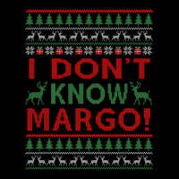 I Don T Know Margo  Funny Christmas Instead Sweat Ugly Xmas Legging | Artistshot