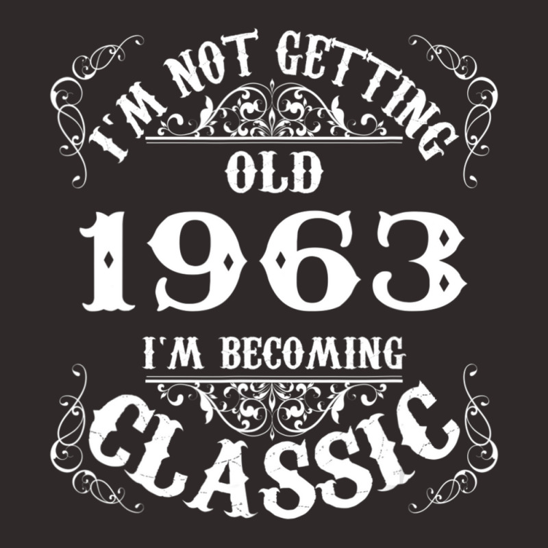 Not Old I Am Classic 1963 60th Birthday For 60 Year Old Racerback Tank by cm-arts | Artistshot