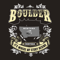 Boulder Montana Montana It Is Where My Story Begins America Tank Top | Artistshot