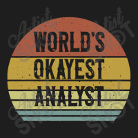 World's Okayest Analyst Classic T-shirt | Artistshot