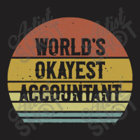 Anesthesiologist   World's Okayest Accountant T-shirt | Artistshot