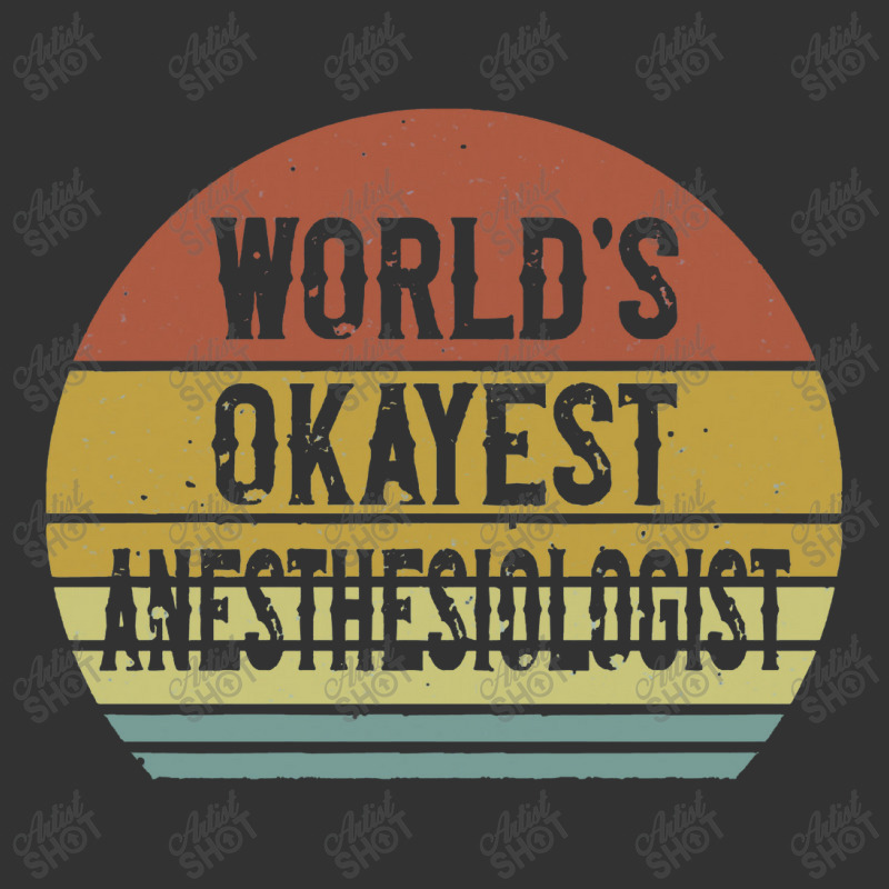 World's Okayest Anesthesiologist Baby Bodysuit | Artistshot