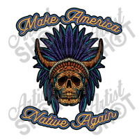 Make America Native Again Sticker | Artistshot