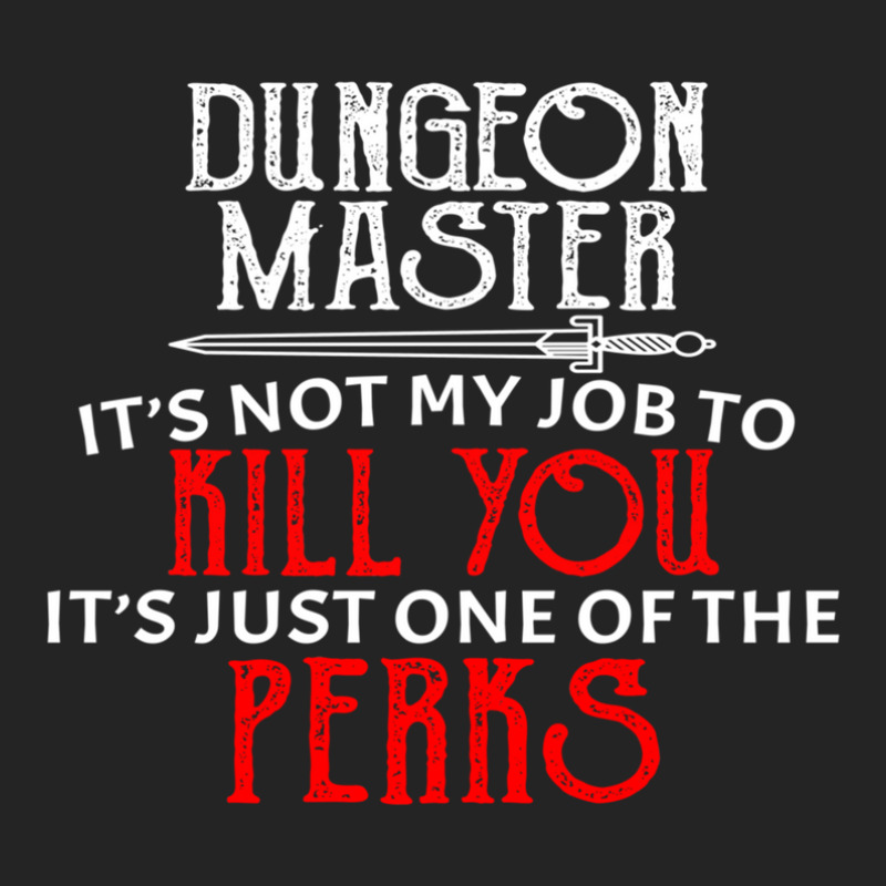 Dungeon Master It's Not My Job To Kill You It's Just One Of The Perks 3/4 Sleeve Shirt by JefferyJohnson | Artistshot