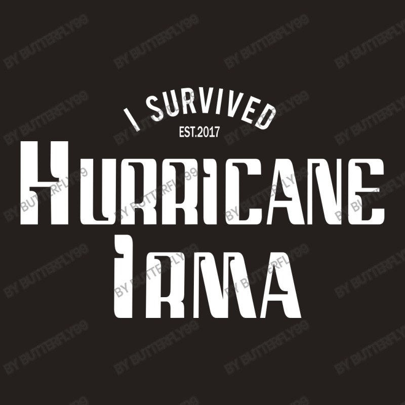 I Survived Hurricane Irma Tank Top | Artistshot