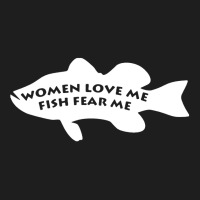 Woman Love Me Fish Fear Me Classic T-shirt | Artistshot