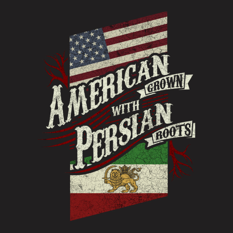 American Grown With Persian Roots T-shirt | Artistshot