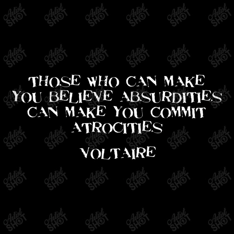 Believe Absurdities Commit Atrocities Voltaire Quote Pocket T-shirt | Artistshot