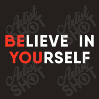 Believe In Yourself Motivation Pullover Tank Top | Artistshot