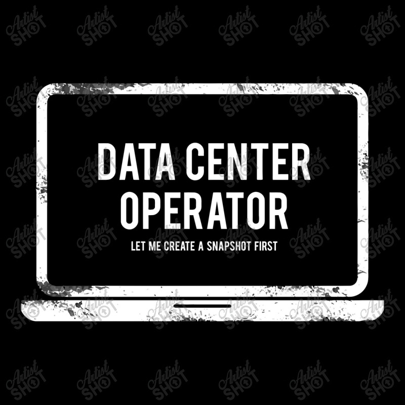 Data Center Operator Let Me Create A Snapshot Firs V-neck Tee | Artistshot