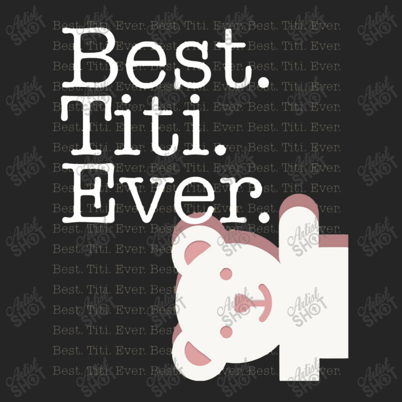 Best Titi Ever Pattern Cute Aunt Auntie White Bear Women Unisex Hoodie | Artistshot