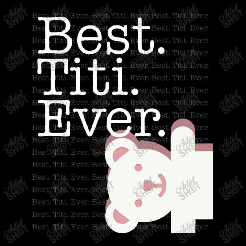 Best Titi Ever Pattern Cute Aunt Auntie White Bear Women Zipper Hoodie | Artistshot