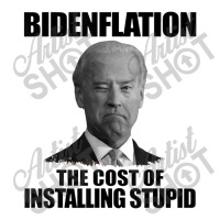 Bidenflation The Cost Of Installing Stupid Funny Anti Biden Crewneck Sweatshirt | Artistshot