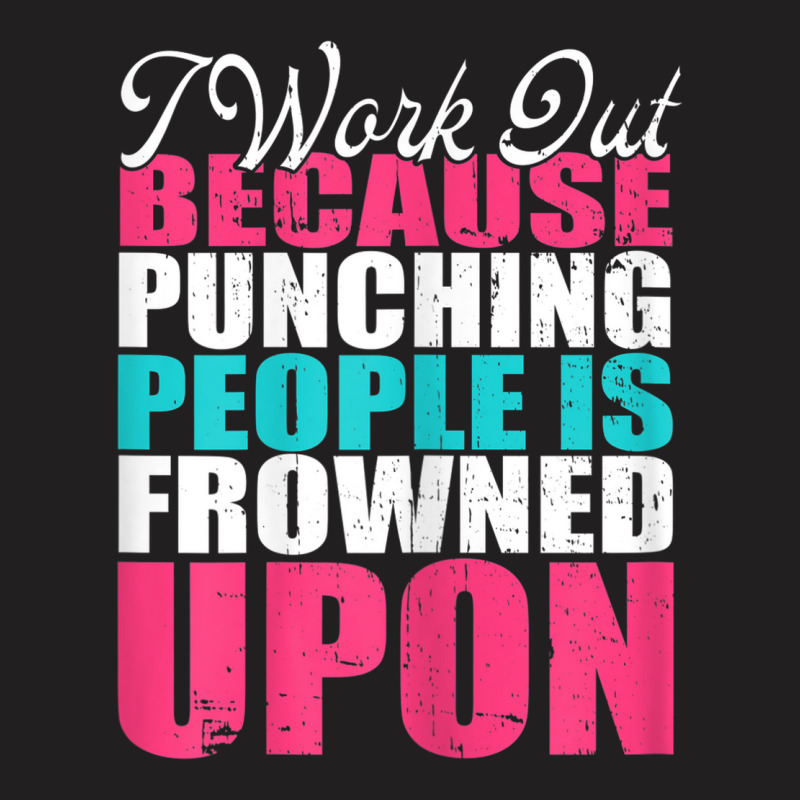 Womens I Work Out Because Punching Fitness Women's Bodybuilding T-Shirt by Posh | Artistshot