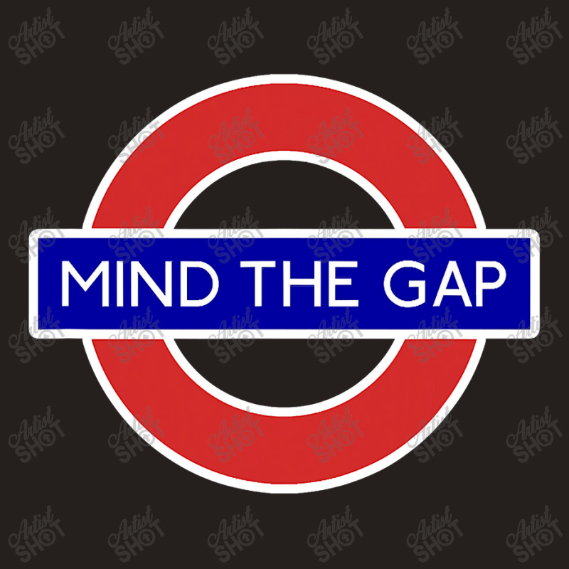 London Souvenir Mind The Gap Underground Tube Tank Top | Artistshot