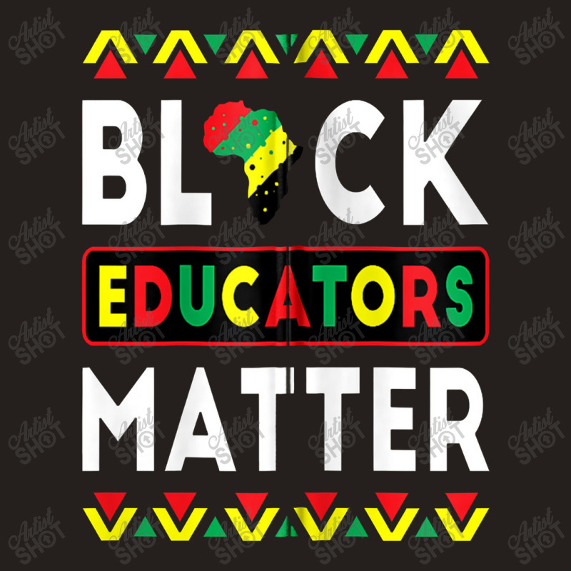 Black Educators Matter Bhm Teacher Black History Month Zip Tank Top | Artistshot