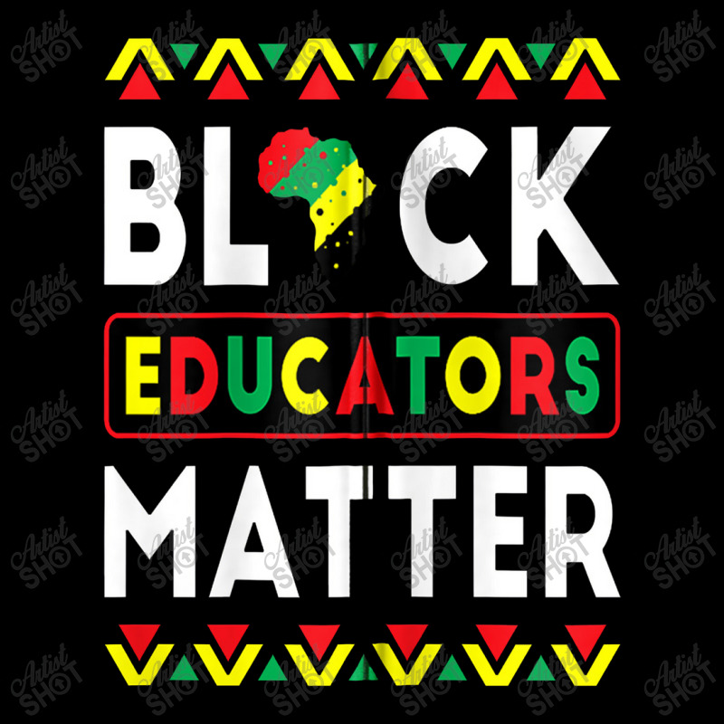 Black Educators Matter Bhm Teacher Black History Month Zip Zipper Hoodie | Artistshot