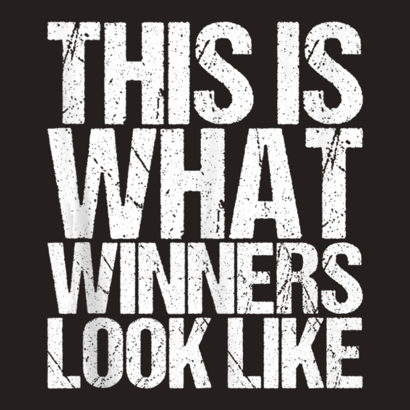 This Is What Winners Look Like Workout Tank Top | Artistshot