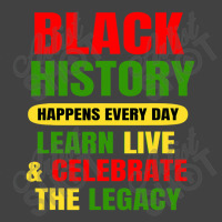 Black History Happens Every Day Black History Month Unisex Vintage T-shirt | Artistshot