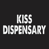 Kiss Dispensary Flirt Hippie Single Romantic Cute Funny Gag T-shirt | Artistshot