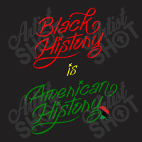 Black History Is American History Black History Month T-shirt | Artistshot