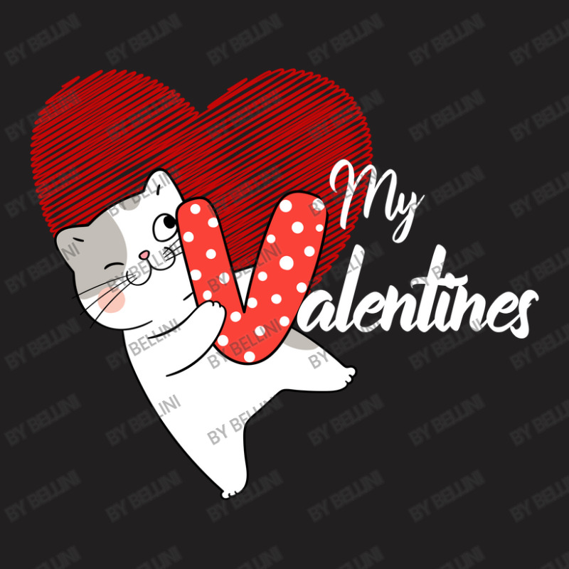 My Cat Is My Valentines T-Shirt by BELLINI | Artistshot