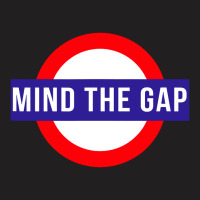 Mind The Gap London T-shirt | Artistshot