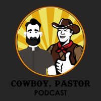 Cowboy, Pastor Podcast Ladies Fitted T-shirt | Artistshot