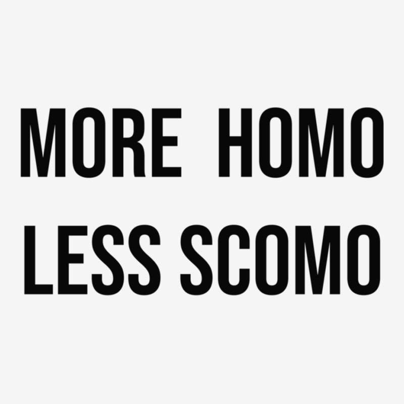 More Homo Less Scomo Classic T-shirt by cm-arts | Artistshot